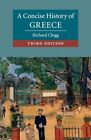 A Concise History Of Greece Cambridge Concise Histories By Clogg Richard The