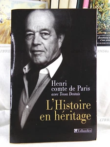 L'HISTOIRE EN HÉRITAGE, HENRI COMTE DE PARIS, ÉDITIONS TALLANDIER, 2003 - Imagen 1 de 16