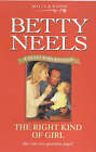 Neels, Betty : The Right Kind of Girl (Betty Neels Coll FREE Shipping, Save £s