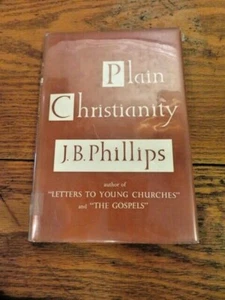 Plain Christianity by JB Phillips 1956, Hardcover, DJ - Bild 1 von 9