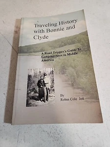 Traveling History with Bonnie and Clyde: A Road Tripper's Guide to Gangster ... - Picture 1 of 6