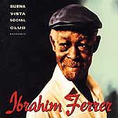Buena Vista Social Club Presents: Ibrahim Ferrer by Ibrahim Ferrer (CD, Jun-1999