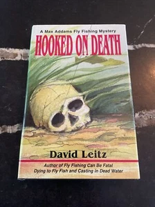 Hooked on Death - David Leitz - 2000 - signed w/ DJ Fine Fly Fishing Angling - Picture 1 of 6