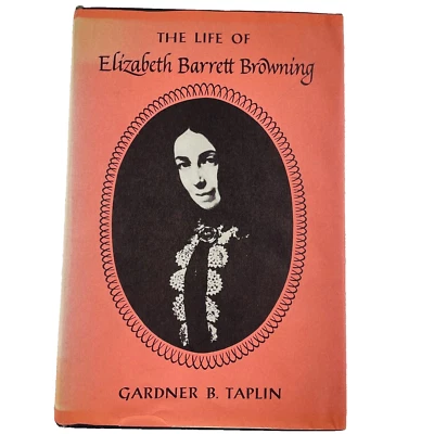 The Life of ELIZABETH BARRETT BROWNING  by Gardner B. Taplin HC/DJ ex-lib 1958 - Image 1 of 4