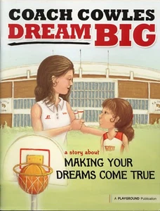 COACH COWLES DREAM BIG A STORY ABOUT MAKING YOUR DREAMS COME TRUE COND: VG PB - Picture 1 of 1