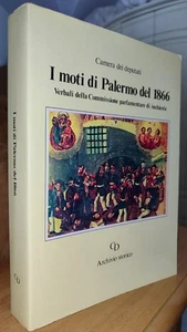 I MOTI DI PALERMO DEL 1866 verbali commissione d'inchiesta. STORIA MERIDIONALE - Picture 1 of 10