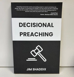 Decisional Preaching, Book by Jim Shaddix, Christian Theology - Picture 1 of 2