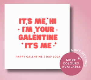 Personalised Galentine’s Card – ‘It’s Me Hi I’m Your Galentine’ with Custom Name - Picture 1 of 10