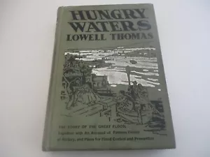 Hungry Waters, 1937 1. Auflage Signiert vom Autor (ungeprüft) Vintage Lowell Thomas - Bild 1 von 11