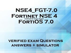 NSE4_FGT-7.0 Fortinet NSE 4 - FortiOS 7.0 practice questions answers + simulator