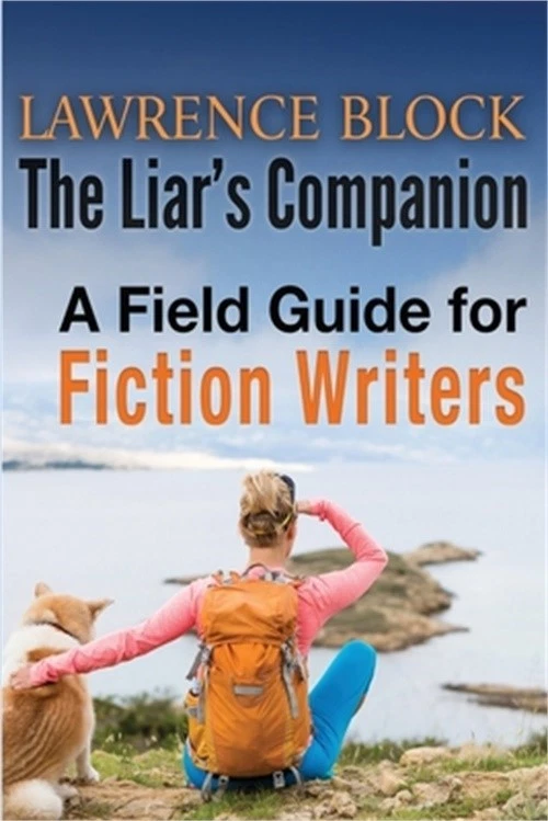 The Liar's Companion: A Field Guide for Fiction Writers (Paperback or Softback) - Image 1 of 1