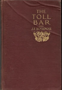 The Toll Bar by J.E. Buckrose- Knickerbocker Press 1912 - Bild 1 von 1