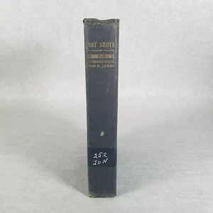 Hot Shots: Sermons and Sayings - 1914 Hardcover by Sam P. Jones - Foto 1 di 24