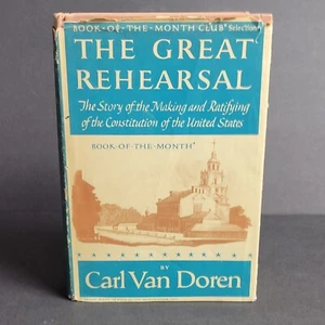 The Great Rehearsal by Carl Van Doren, 1948 Hardcover Constitution History GOOD - Imagen 1 de 15