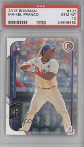 2015 Bowman Maikel Franco #137 PSA 10 GEM MT Rookie RC