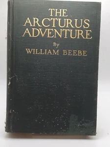 VINTAGE 1926 THE ARCTURUS ADVENTURE - BEEBE - HARDCOVER - Imagen 1 de 12