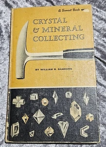 Book -Crystal and Mineral Collecting By William B Sanborn - A Sunset Book 1960 - Picture 1 of 9