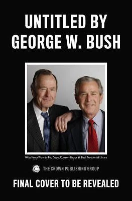 41 : A Portrait of My Father by George W. Bush (2014, Hardcover)