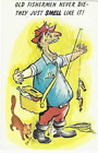 Comic: "Old Fishermen Never Die~They Just Smell Like It!" Vintage Chrome Pc1017a