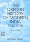 The Oxford History of Modern India: Being Part III of The Oxford