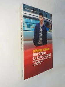 NOI SIAMO LA RIVOLUZIONE PIAZZA DEMOCRAZIA - JOSHUA WONG - FELTRINELLI - 2020 - Picture 1 of 1