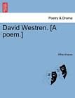 David Westren. [A Poem.]