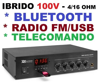 AMPLIFICATORE 100V IBRIDO 4-16 OHM FILODIFFUSIONE LINEA BLUETOOTH + RADIO + USB - Immagine 1 di 4