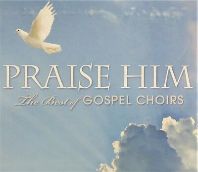 Praise Him Best of Gospel Choirs,NEW CD,18 Tracks,Southest Choir, Boston,Chicago Foto 1 de 4
