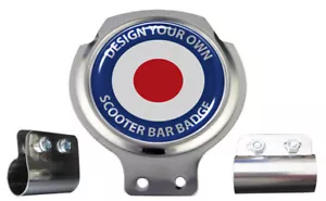 Design Your Own Scooter Bar Badge - FREE BRACKET & FIXINGS - Foto 1 di 2