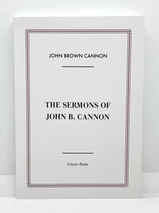 The Sermons of John B. Cannon | 1917 Facsimile Edition • Paperback #LikeNew - Picture 1 of 9