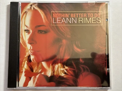 LeAnn Rimes: Nothin' Better To Do PROMO MUSIC AUDIO CD pop country 2007 - Image 1 of 4