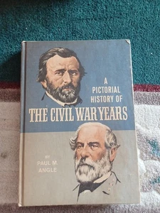 A Pictorial History of the Civil War Years, by Paul M. Angle, copyright 1967. - Foto 1 di 10