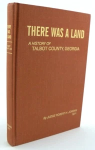 There Was a Land: A Story of Talbot County, Georgia and Its Peopl - Picture 1 of 1