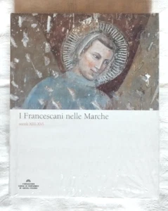 I Francescani nelle Marche Secoli XIII-XVI - AA. VV. - Ed Amilcare Pizzi - 2000 - Picture 1 of 2