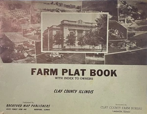 Clay County Illinois Farm Plat Book (Paperback, 1963) Clay County Farm Bureau - Picture 1 of 4