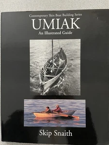 Umiak : An Illustrated Guide by Skip Snaith SIGNED (1997, Trade Paperback) - Imagen 1 de 5