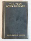 THE TOWN DOWN THE RIVER by EDWARD ARLINGTON ROBINSON - AMBASSADOR MACVEAGH COPY