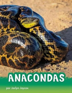 Anacondas by Jaclyn Jaycox (Spanish) Hardcover Book - Picture 1 of 1