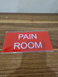 8"x4" Red Pain Room Sign - Picture 1 of 2