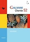 Galvani Chemie S2 Arbeitsheft: Ausgabe B fr die 10. ... | Book | condition good