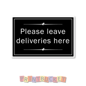 please leave deliveries here sticker 140mm x 200mm water/fade proof vinyl - Picture 1 of 1