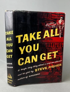1955 Take all you can get , Steve Fisher First Printing HC DJ Vintage - Imagen 1 de 5