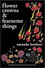 Flower Crowns and Fearsome Things PAPERBACK – 2021 by Amanda Lovelace
