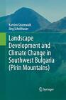 Landscape Development And Climate Change In Southwest Bulgaria Pirin Mountai 