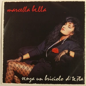 MARCELLA BELLA - SENZA UN BRICIOLO DI TESTA - 1986 ITALIAN 7" SINGLE PS, EUROPOP - Imagen 1 de 4