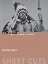 Barry Keith Grant Film Genre – From Iconography to Ideology (Paperback)
