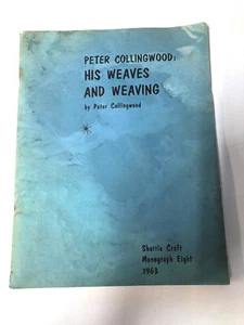 1963 Peter Collingwood His Weaves & Weaving Shuttle Craft Monograph Eight 8 - Foto 1 di 4