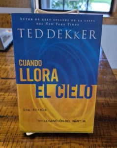 CUANDO LLORA EL CIELO Una Novela Canción del mártir TED DEKKER - Bild 1 von 4