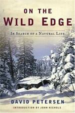 New listing
		On the Wild Edge: In Search of a Natural Life by David Petersen