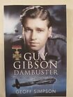 Guy Gibson : Dambuster by Geoff Simpson (2023, Trade Paperback)